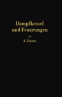 Image for Dampfkessel und Feuerungen: Ein Lehr- und Handbuch