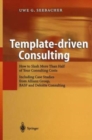 Image for Template-driven Consulting : How to Slash More Than Half of Your Consulting Costs