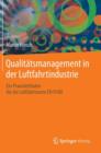 Image for Qualitatsmanagement in Der Luftfahrtindustrie : Ein Praxisleitfaden Fur Die Luftfahrtnorm En 9100