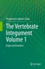 Image for Vertebrate IntegumentVolume 1: Origin and Evolution