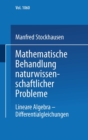 Image for Mathematische Behandlung Naturwissenschaftlicher Probleme Teil 3: Lineare Algebra - Differentialgleichungen