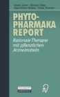 Image for Phytopharmaka-Report: Rationale Therapie mit pflanzlichen Arzneimitteln