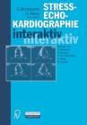 Image for Stress-Echo-Kardiographie Interaktiv : Beurteilungsstrategien in Text Und Bild Plus CD-ROM