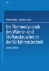 Image for Die Thermodynamik Des Warme- Und Stoffaustausches in Der Verfahrenstechnik: Band 2: Anwendung Auf Rektifikation, Adsorption, Absorption Und Extraktion