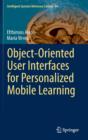 Image for Object-Oriented User Interfaces for Personalized Mobile Learning