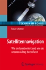 Image for Satellitennavigation: Wie sie funktioniert und wie sie unseren Alltag beeinflusst