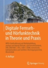 Image for Digitale Fernseh- und Horfunktechnik in Theorie und Praxis