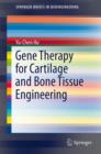 Image for Gene therapy for cartilage and bone tissue engineering