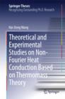 Image for Theoretical and experimental studies on non-Fourier heat conduction based on thermomass theory