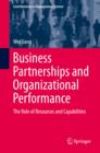 Image for Business partnerships and organizational performance: the role of resources and capabilities