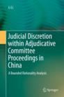 Image for Judicial discretion within Adjudicative Committee proceedings in China: a bounded rationality analysis