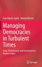 Image for Managing democracies in turbulent times  : trust, performance, and governance in modern states