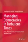 Image for Managing democracies in turbulent times: trust, performance, and governance in modern states