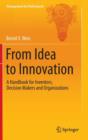 Image for From idea to innovation  : a handbook for inventors, decision makers and organizations