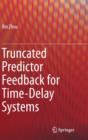 Image for Truncated Predictor Feedback for Time-Delay Systems