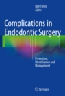 Image for Complications in Endodontic Surgery: Prevention, Identification and Management