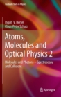 Image for Atoms, molecules and optical physics2,: Molecules and photons - spectroscopy and collisions