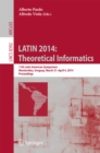 Image for LATIN 2014: Theoretical Informatics: 11th Latin American Symposium, Montevideo, Uruguay, March 31 -- April 4, 2014. Proceedings : 8392