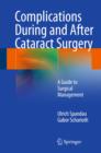Image for Complications during and after cataract surgery  : a guide to surgical management