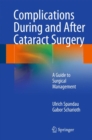 Image for Complications during and after cataract surgery: a guide to surgical management