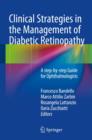 Image for Clinical strategies in the management of diabetic retinopathy  : a step-by-step guide for ophthalmologists