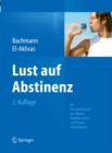 Image for Lust Auf Abstinenz: Ein Therapiemanual Bei Alkohol-, Medikamenten- Und Drogenabhangigkeit