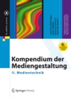 Image for Kompendium der Mediengestaltung: II. Medientechnik