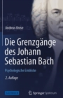 Image for Die Grenzgange des Johann Sebastian Bach : Psychologische Einblicke