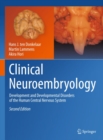 Image for Clinical neuroembryology: development and developmental disorders of the human central nervous system