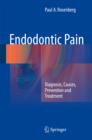 Image for Endodontic pain: diagnosis, causes, prevention and treatment