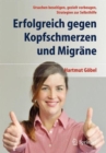 Image for Erfolgreich gegen Kopfschmerzen und Migrane