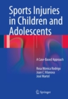 Image for Sports injuries in children and adolescents: a case-based approach
