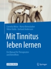 Image for Mit Tinnitus leben lernen: Ein Manual fur Therapeuten und Betroffene