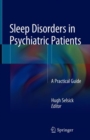 Image for Sleep Disorders in Psychiatric Patients : A Practical Guide