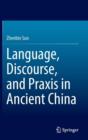 Image for Language discourse and praxis in ancient China