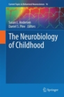 Image for The neurobiology of childhood : 16