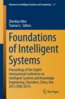 Image for Foundations of intelligent systems  : proceedings of the Eighth International Conference on Intelligent Systems and Knowledge Engineering, Shenzhen, China, Nov 2013 (iISKE 2013)