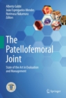 Image for The Patellofemoral Joint: State of the Art in Evaluation and Management