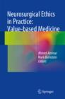 Image for Neurosurgical ethics in practice: value-based medicine