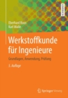 Image for Werkstoffkunde Fur Ingenieure: Grundlagen, Anwendung, Prufung