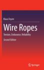 Image for Wire Ropes : Tension, Endurance, Reliability