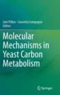 Image for Molecular Mechanisms in Yeast Carbon Metabolism