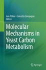 Image for Molecular mechanisms in yeast carbon metabolism