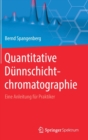 Image for Quantitative Dunnschichtchromatographie : Eine Anleitung fur Praktiker