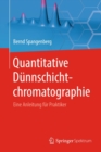 Image for Quantitative Dunnschichtchromatographie: Eine Anleitung fur Praktiker