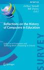 Image for Reflections on the History of Computers in Education : Early Use of Computers and Teaching about Computing in Schools