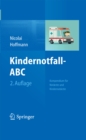 Image for Kindernotfall-ABC: Kompendium fur Notarzte und Kindernotarzte