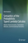 Image for Semantics of the Probabilistic Typed Lambda Calculus: Markov Chain Semantics, Termination Behavior, and Denotational Semantics