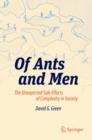 Image for Of ants and men  : the unexpected side effects of complexity in society