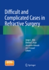 Image for Difficult and Complicated Cases in Refractive Surgery